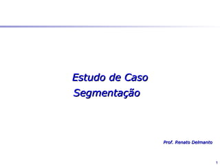 Estudo de Caso
  AOL Brasil



      Prof. Renato Delmanto
  Faculdade Cásper Líbero - 2011


                                   1
 