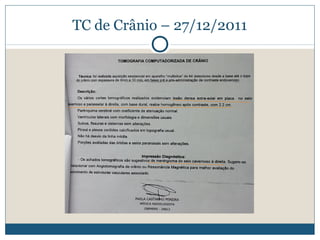 TC de Crânio – 27/12/2011
 