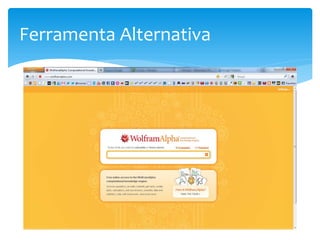 Ferramenta Alternativa
 