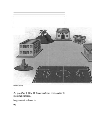 exgeog6ano_s 240412.indd



4

As questões 9, 10 e 11 devemserfeitas com auxílio do
planisférioabaixo.
blog.educacional.com.br

9)
 