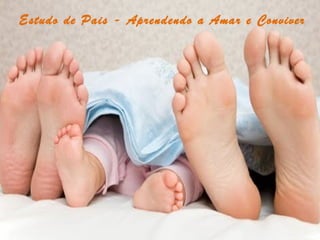 Estudo de Pais baseado na
Agenda Mínima para Evoluir
Saara Nousiaienen
Estudo de Pais - Aprendendo a Amar e Conviver 
 