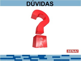 DÚVIDAS 
 