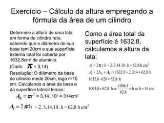 Estudo do cilindro aplicação de formulas | PPT