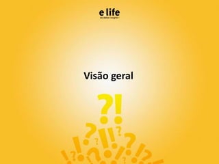 Visão geral
 