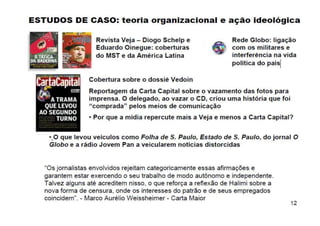 hegemonia” (SOUZA: 2002-76)
 