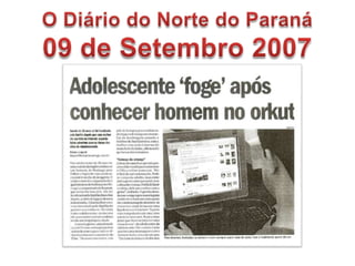 O Diário do Norte do Paraná09 de Setembro 2007