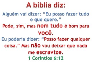  Quanto tempo eu dedico a oração diariamente?Perguntasque precisamde respostas... Você consegue configurar seu e-mail, Msn, Orkut, facebook, twitter, linkedin, skoob, etc facilmente. Com qual facilidade você usa isso tudo para abençoar outras pessoas?A bíblia diz:Alguém vai dizer: “Eu posso fazer tudo o que quero.” Pode, sim, mas nem tudo é bom para você. Eu poderia dizer: “Posso fazer qualquer coisa.” Mas não vou deixar que nada me escravize.1 Coríntios 6:12