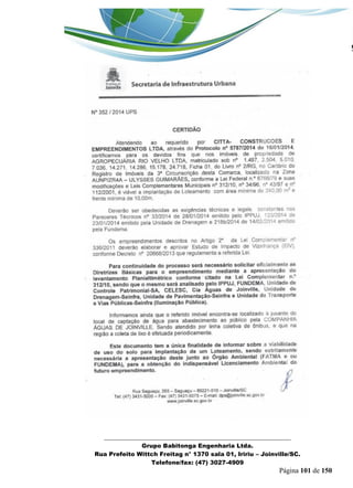 _______________________________________________________________ 
Grupo Babitonga Engenharia Ltda. 
Rua Prefeito Wittch Freitag n° 1370 sala 01, Iririu – Joinville/SC. 
Telefone/fax: (47) 3027-4909 
Página 101 de 150 
 