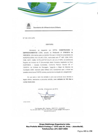 _______________________________________________________________ 
Grupo Babitonga Engenharia Ltda. 
Rua Prefeito Wittch Freitag n° 1370 sala 01, Iririu – Joinville/SC. 
Telefone/fax: (47) 3027-4909 
Página 103 de 150 
 
