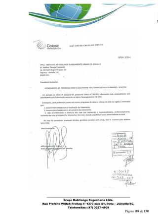 _______________________________________________________________ 
Grupo Babitonga Engenharia Ltda. 
Rua Prefeito Wittch Freitag n° 1370 sala 01, Iririu – Joinville/SC. 
Telefone/fax: (47) 3027-4909 
Página 109 de 150 
 