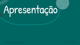 5 | 220 Caderno de Estudo Orientado - Pernambuco
Apresentação
 