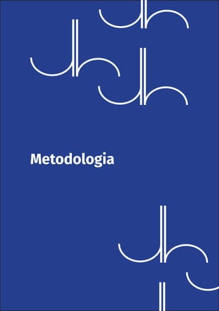 Setembro de 2018
Metodologia
 