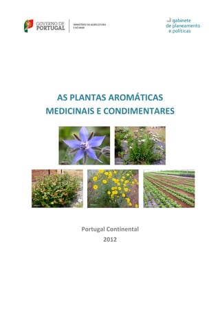 AS PLANTAS AROMÁTICAS
MEDICINAIS E CONDIMENTARES
Portugal Continental
2012
 