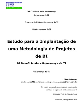 Estudo para a implantação de uma metodologia de projetos de bi v2 pp-entregue
