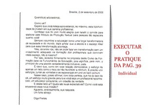EXECUTAR
    O
PRATIQUE
DA PAG. 39
 Individual
 