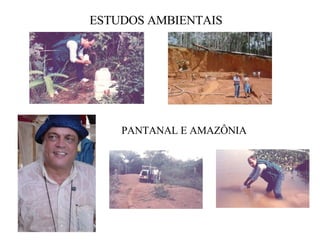 ESTUDOS AMBIENTAIS PANTANAL E AMAZÔNIA 