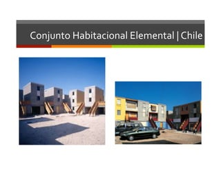 Conjunto	
  Habitacional	
  Elemental	
  |	
  Chile	
  
 