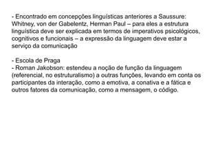 peça central na linguística saussureana