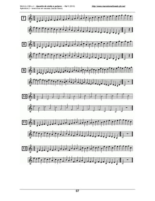 MARCELO MELLO – Apostila de violão e guitarra - Vol 1 (2010) http://www.marcelomelloweb.cjb.net/
Apêndice 2 – exercícios em escalas (Isaías Sávio)
57
 
