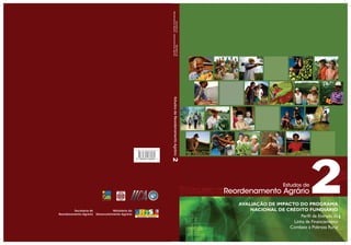 Ministério do
Desenvolvimento Agrário
Secretaria de
Reordenamento Agrário
9 788560 236060
ISBN 978-85-60236-06-0
Estudosde...
