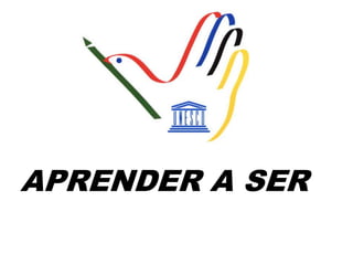 APRENDER A SER
 