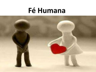 Fé Humana
 