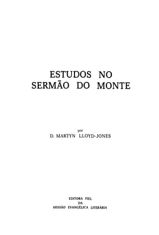 Estudos no sermão do monte   d.m.lloyd jones