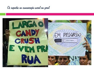 Os impactos na comunicação social em geral

 