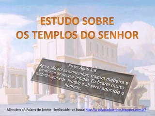 Ministério : A Palavra do Senhor - Irmão Jáder de Souza: http://a-palavradosenhor.blogspot.com.br/
 