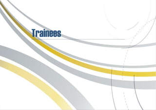 Práticas de Recursos Humanos | Março de 2.011




Trainees




           © Carreira Müller | Divisão de Pesquisa | Página   13
 