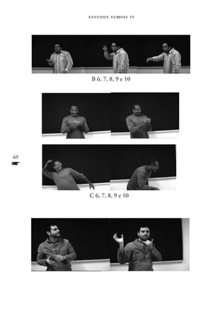 e s t u d o s s u rd o s 1 v




      B 6, 7, 8, 9 e 10




69
f

     C 6, 7, 8, 9 e 10
 