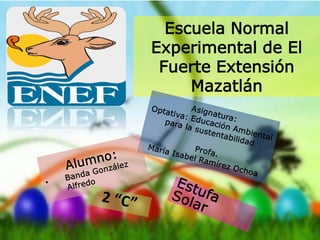 Escuela Normal
Experimental de El
Fuerte Extensión
Mazatlán
 