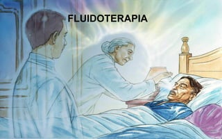 FLUIDOTERAPIA
 