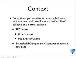 Context
                •     Some times you need to force some behavior,
                      and you need to know if yo...