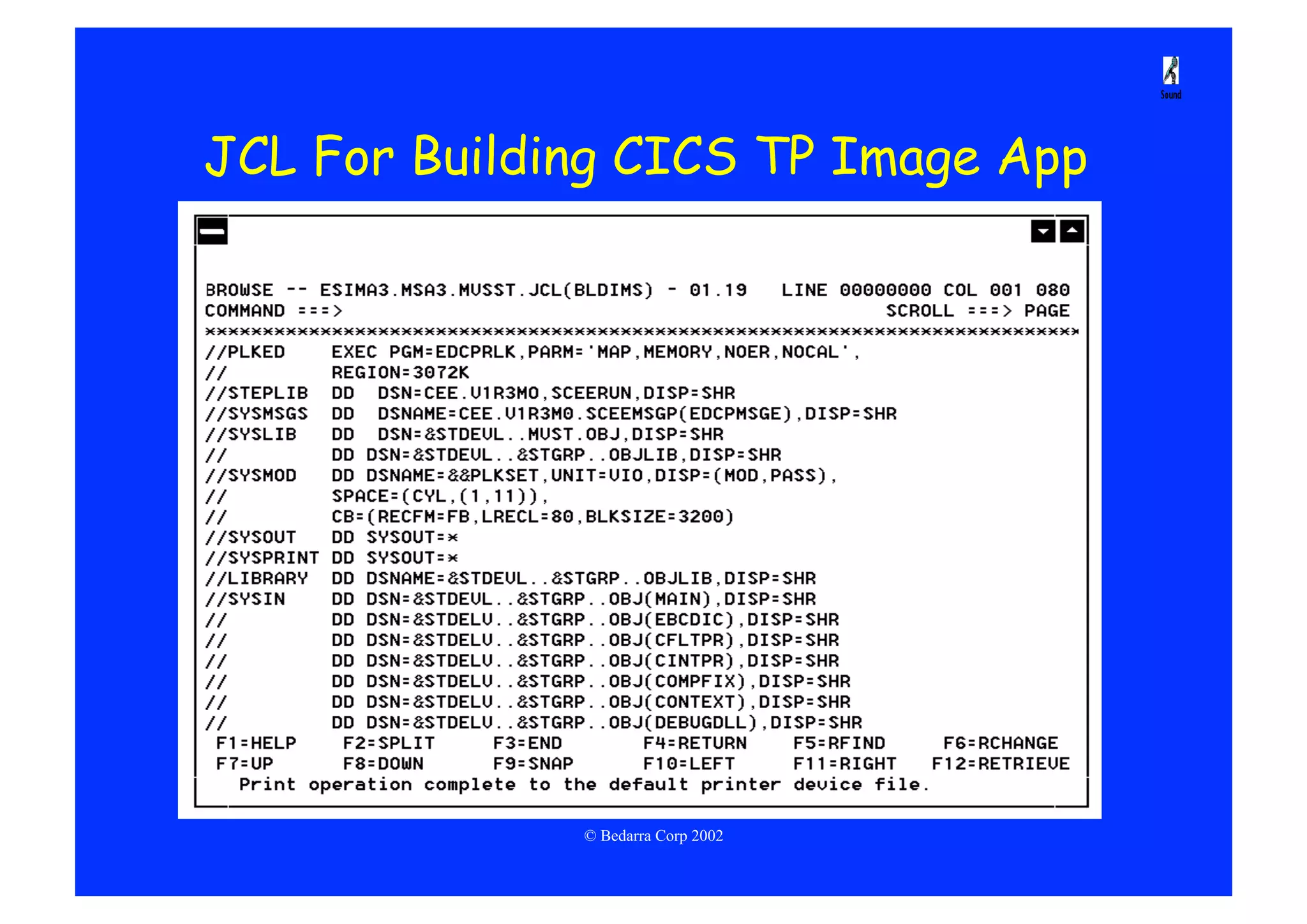 JCL For Building CICS TP Image App




              © Bedarra Corp 2002
 