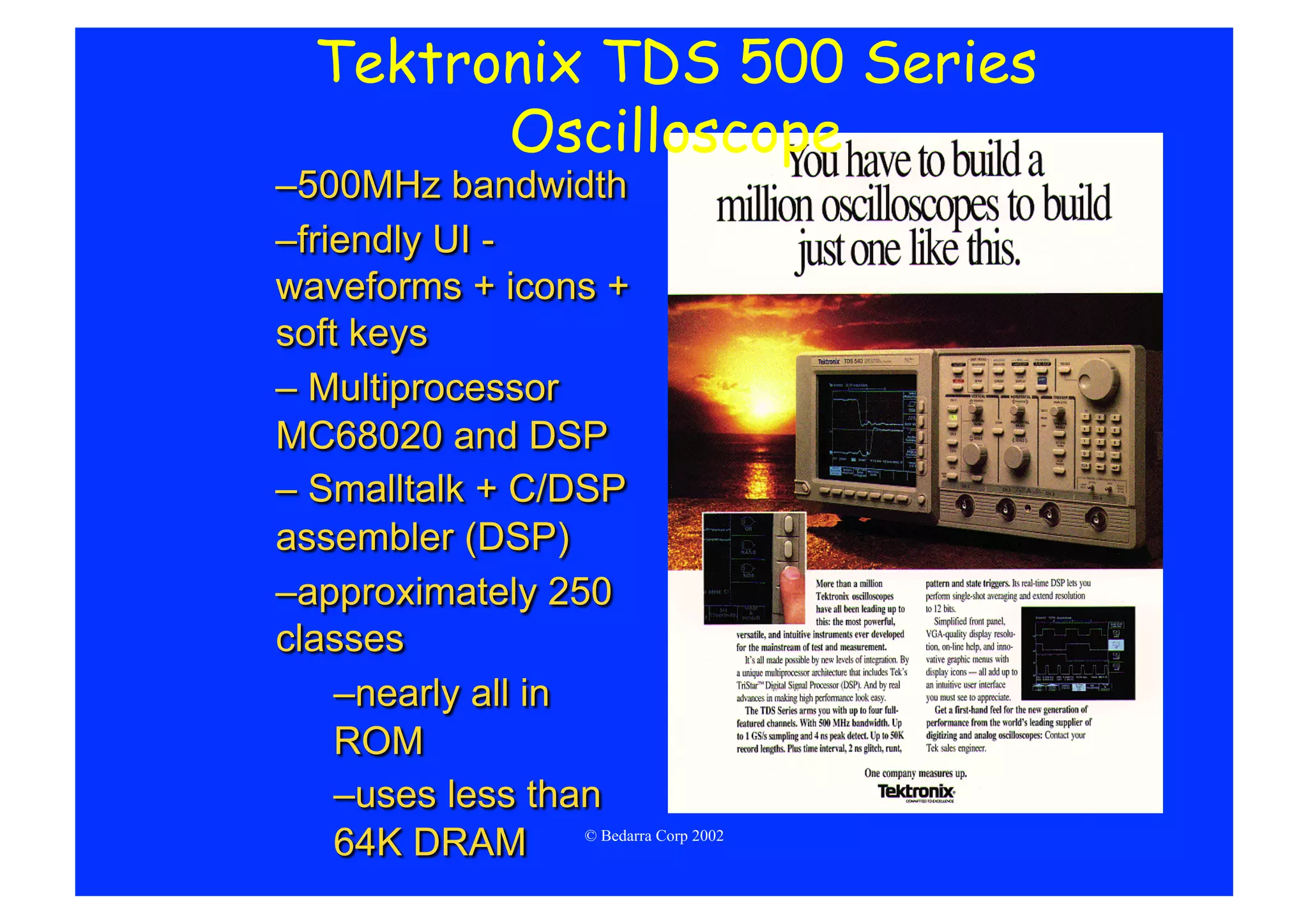 Tektronix TDS 500 Series
      Oscilloscope




        © Bedarra Corp 2002
 