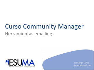 Curso Community Manager Herramientas emailing. 
