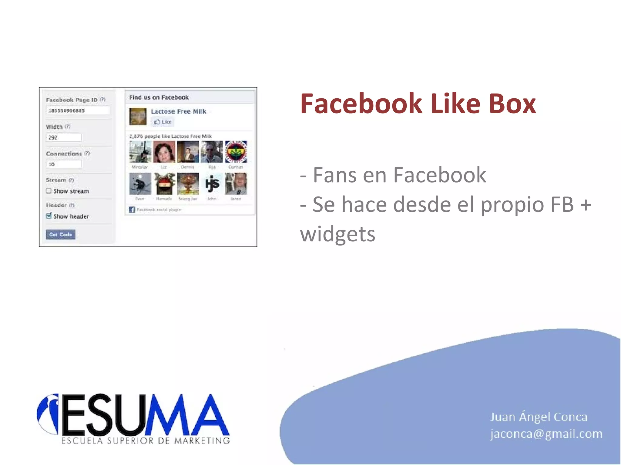 Facebook Like Box - Fans en Facebook - Se hace desde el propio FB + widgets 