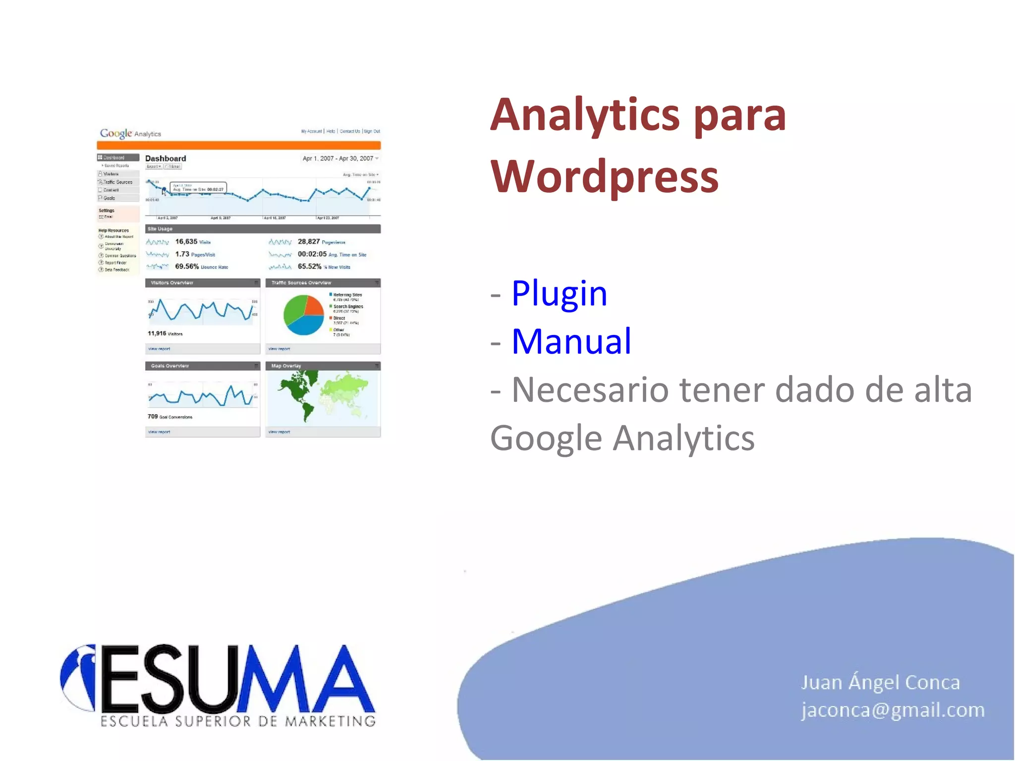 Analytics para Wordpress -  Plugin -  Manual - Necesario tener dado de alta Google Analytics 