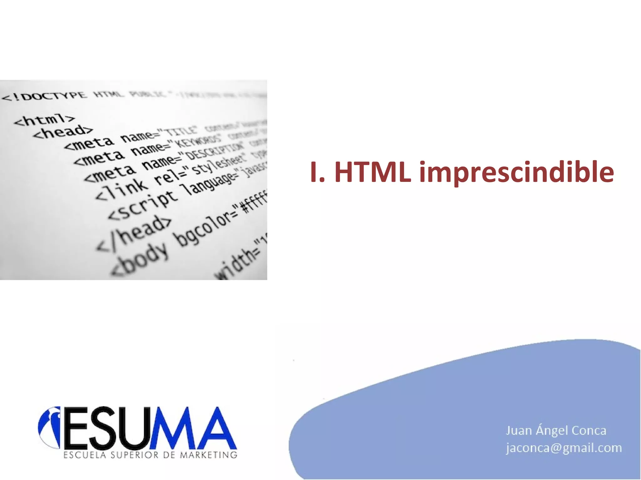 I. HTML imprescindible 