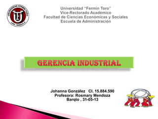 Johanna González CI. 15.884.590
Profesora: Rosmary Mendoza
Barqto , 31-05-13
 