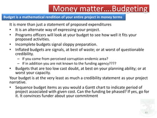 Money matter….Budgeting
It is more than just a statement of proposed expenditures
• It is an alternate way of expressing y...