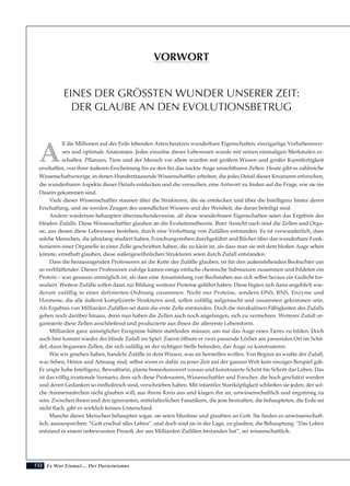 132
A
ll die Millionen auf der Erde lebenden Arten besitzen wunderbare Eigenschaften, einzigartige Verhaltenswei-
sen und optimale Anatomien. Jedes einzelne dieser Lebewesen wurde mit seinen einmaligen Merkmalen er-
schaffen. Pflanzen, Tiere und der Mensch vor allem wurden mit großem Wissen und großer Kunstfertigkeit
erschaffen, von ihrer äußeren Erscheinung bis zu den für das nackte Auge unsichtbaren Zellen. Heute gibt es zahlreiche
Wissenschaftszweige, in denen Hunderttausende Wissenschaftler arbeiten, die jedes Detail dieser Kreaturen erforschen,
die wunderbaren Aspekte dieser Details entdecken und die versuchen, eine Antwort zu finden auf die Frage, wie sie ins
Dasein gekommen sind.
Viele dieser Wissenschaftler staunen über die Strukturen, die sie entdecken und über die Intelligenz hinter deren
Erschaffung, und sie werden Zeugen des unendlichen Wissens und der Weisheit, die daran beteiligt sind.
Andere wiederum behaupten überraschenderweise, all diese wunderbaren Eigenschaften seien das Ergebnis des
blinden Zufalls. Diese Wissenschaftler glauben an die Evolutionstheorie. Ihrer Ansicht nach sind die Zellen und Orga-
ne, aus denen diese Lebewesen bestehen, durch eine Verkettung von Zufällen entstanden. Es ist verwunderlich, dass
solche Menschen, die jahrelang studiert haben, Forschungsreihen durchgeführt und Bücher über das wunderbare Funk-
tionieren einer Organelle in einer Zelle geschrieben haben, die zu klein ist, als dass man sie mit dem bloßen Auge sehen
könnte, ernsthaft glauben, diese außergewöhnlichen Strukturen seien durch Zufall entstanden.
Dass die herausragenden Professoren an die Kette der Zufälle glauben, ist für den außenstehenden Beobachter um
so verblüffender. Diesen Professoren zufolge kamen einige einfache chemische Substanzen zusammen und bildeten ein
Protein – was genauso unmöglich ist, als dass eine Ansammlung von Buchstaben aus sich selbst heraus ein Gedicht for-
muliert. Weitere Zufälle sollen dann zur Bildung weiterer Proteine geführt haben. Diese fügten sich dann angeblich wie-
derum zufällig in einer definierten Ordnung zusammen. Nicht nur Proteine, sondern DNS, RNS, Enzyme und
Hormone, die alle äußerst komplizierte Strukturen sind, sollen zufällig aufgetaucht und zusammen gekommen sein.
Als Ergebnis von Milliarden Zufällen sei dann die erste Zelle entstanden. Doch die mirakulösen Fähigkeiten des Zufalls
gehen noch darüber hinaus, denn nun haben die Zellen auch noch angefangen, sich zu vermehren. Weiterer Zufall or-
ganisierte diese Zellen anschließend und produzierte aus ihnen die allererste Lebensform.
Milliarden ganz unmöglicher Ereignisse hätten stattfinden müssen, um nur das Auge eines Tieres zu bilden. Doch
auch hier kommt wieder der blinde Zufall ins Spiel: Zuerst öffnete er zwei passende Löcher am passenden Ort im Schä-
del, dann begannen Zellen, die sich zufällig an der richtigen Stelle befanden, das Auge zu konstruieren.
Wie wir gesehen haben, handeln Zufälle in dem Wissen, was sie herstellen wollen. Von Beginn an wußte der Zufall,
was Sehen, Hören und Atmung sind, selbst wenn es dafür zu jener Zeit auf der ganzen Welt kein einziges Beispiel gab.
Er zeigte hohe Intelligenz, Bewußtsein, plante bemerkenswert voraus und konstruierte Schritt für Schritt das Leben. Das
ist das völlig irrationale Szenario, dem sich diese Professoren, Wissenschaftler und Forscher, die hoch geschätzt werden
und deren Gedanken so einflußreich sind, verschrieben haben. Mit infantiler Starrköpfigkeit schließen sie jeden, der sol-
che Ammenmärchen nicht glauben will, aus ihrem Kreis aus und klagen ihn an, unwissenschaftlich und engstirnig zu
sein. Zwischen ihnen und den ignoranten, mittelalterlichen Fanatikern, die jene bestraften, die behaupteten, die Erde sei
nicht flach, gibt es wirklich keinen Unterschied.
Manche dieser Menschen behaupten sogar, sie seien Muslime und glaubten an Gott. Sie finden es unwissenschaft-
lich, auszusprechen: “Gott erschuf alles Leben”, und doch sind sie in der Lage, zu glauben, die Behauptung: “Das Leben
entstand in einem unbewussten Prozeß, der aus Milliarden Zufällen bestanden hat”, sei wissenschaftlich.
Es War Einmal.... Der Darwinismus
EINES DER GRÖSSTEN WUNDER UNSERER ZEIT:
DER GLAUBE AN DEN EVOLUTIONSBETRUG
VORWORT
 