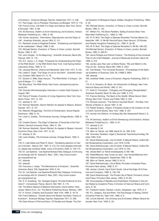 Atlas der Schöpfung304
of Evolution", American Biology Teacher, September 1971, S. 336.
127. Paul Auger, De La Physique Theorique a la Biologie, 1970, S. 118.
128. Francis Crick, Life Itself: It's Origin and Nature, New York, Simon
& Schuster, 1981, S. 88.
129. Ali Demirsoy, Kalitim ve Evrim (Vererbung und Evolution), Ankara:
Meteksan Publishing Co., 1984, S. 39.
130. Homer Jacobson, "Information, Reproduction and the Origin of
Life", American Scientist, Januar 1955, S. 121.
131. Reinhard Junker & Siegfried Scherer, "Entstehung und Geschich-
te der Lebewesen", Weyel, 1986, S. 89.
132. Michael Denton, Evolution: A Theory in Crisis, London: Burnett
Books, 1985, S. 351.
133. John Horgan, "In the Beginning", Scientific American, Band 264,
Februar 1991, S. 119.
134. G.F. Joyce, L. E. Orgel, "Prospects for Understanding the Origin
of the RNA World", In the RNA World, New York: Cold Spring Harbor
Laboratory Press, 1993, S. 13.
135. Jacques Monod, Chance and Necessity, New York: 1971, S.143.
136. Leslie E. Orgel, "The Origin of Life on the Earth", Scientific Ameri-
can, October 1994, Band 271, S. 78
137. Gordon C. Mills, Dean Kenyon, "The RNA World: A Critique", Ori-
gins & Design, 17:1, 1996.
138. Brig Klyce, The RNA World, http://www. panspermia.org/rna-
world.htm
139. Chandra Wickramasinghe, Interview in London Daily Express, 14.
August 1981.
140. Pierre-P Grassé, Evolution of Living Organisms, New York: Aca-
demic Press, 1977, S. 103.
141. ebenda, S. 107.
142. Norman Macbeth, Darwin Retried: An Appeal to Reason, Boston:
Gambit, 1971, S. 101.
143. Malcolm Muggeridge, The End of Christendom, Grand Rapids:
Eerdmans, 1980, S. 43.
144. Loren C. Eiseley, The Immense Journey, Vintage Books, 1958, S.
186.
145. Charles Darwin, The Origin of Species: A Facsimile of the First
Edition, Harvard University Press, 1964, S. 184.
146. Norman Macbeth, Darwin Retried: An Appeal to Reason, Harvard
Common Press, New York: 1971, S. 33.
147. ebenda, S. 36.
148. Loren Eiseley, The Immense Journey, Vintage Books, 1958. S.
227.
149. H. Lisle Gibbs and Peter R. Grant, "Oscillating selection on Dar-
win's finches", Nature, 327, 1987, S. 513; For more detailed informati-
on, please see Jonathan Wells, Icons of Evolution, 2000, S. 159-175.
150. Dr. Lee Spetner, "Lee Spetner/Edward Max Dialogue: Continuing
an exchange with Dr. Edward E. Max", 2001, http://www.trueori-
gin.org/spetner2.ap
151. ebenda.
152. ebenda.
153. Francisco J. Ayala, "The Mechanisms of Evolution", Scientific
American, Band. 239, September 1978, S. 64.
154. Dr. Lee Spetner, Lee Spetner/Edward Max Dialogue: Continuing
an exchange with Dr. Edward E. Max, 2001, http://www.trueori-
gin.org/spetner2.ap
155. S. R. Scadding, "Do 'Vestigial Organs' Provide Evidence for Evo-
lution?", Evolutionary Theory, Band 5, Mai 1981, S. 173.
156. The Merck Manual of Medical Information, Home edition, New
Jersey: Merck & Co., Inc. The Merck Publishing Group, Rahway, 1997.
157. H. Enoch, Creation and Evolution, New York: 1966, S. 18-19.
158. Frank Salisbury, "Doubts About the Modern Synthetic Theory of
Evolution", American Biology Teacher, September 1971, S. 338.
159. Dean Kenyon & Percival Davis, Of Pandas and People: The Cen-
tral Question of Biological Origins, (Dallas: Haughton Publishing, 1993),
S. 33.
160. Michael Denton, Evolution: A Theory in Crisis, London, Burnett
Books, 1985, S. 145.
161. William Fix, The Bone Peddlers: Selling Evolution (New York:
Macmillan Publishing Co., 1984), S. 189.
162. W. R. Bird, The Origin of Species Revisited, Thomas Nelson Co.,
Nashville: 1991, S. 98-99; Percival Davis, Dean Kenyon, Of Pandas
and People, Haughton Publishing Co., 1990, S. 35-38.
163. W. R. Bird, The Origin of Species Revisited, S. 98-99, 199-202.
164.Michael Denton, Evolution: A Theory in Crisis, London: Burnett
Books, 1985, S. 290-91.
165. Hervé Philippe and Patrick Forterre, "The Rooting of the Universal
Tree of Life is Not Reliable", Journal of Molecular Evolution, Band 49,
1999, S. 510
166. James Lake, Ravi Jain ve Maria Rivera, "Mix and Match in the
Tree of Life", Science, Band 283, 1999, S. 2027
167. Carl Woese, "The Universel Ancestor", Proceedings of the Natio-
nal Academy of Sciences, USA, 95, (1998) S. 6854.
168. ebenda.
169. Jonathan Wells, Icons of Evolution, Regnery Publishing, 2000, S.
51.
170. G. G. Simpson, W. Beck, An Introduction to Biology, New York,
Harcourt Brace and World, 1965, S. 241.
171. Keith S. Thompson, "Ontogeny and Phylogeny Recapitulated",
American Scientist, Band 76, Mai-Juni 1988, S. 273.
172. Francis Hitching, The Neck of the Giraffe: Where Darwin Went
Wrong, New York: Ticknor and Fields 1982, S. 204.
173. Richard Lewontin, "The Demon-Haunted World", The New York
Review of Books, 9. Januar 1997, S. 28.
174. Robert Shapiro, Origins: A Sceptics Guide to the Creation of Life
on Earth, Summit Books, New York: 1986, S. 207.
175. Hoimar Von Dithfurt, Im Anfang War Der Wasserstoff, Band 2, S.
64.
176. Ali Demirsoy, Kalitim ve Evrim (Vererbung und Evolution), Ankara:
Meteksan Publishing Co., 1984, S. 61.
177. ebenda, S. 61.
178. ebenda, S. 94.
179. Bilim ve Teknik, Juli 1989, Band 22, Nr. 260, S.59.
180. Grzimeks Tierleben, Vögel 3, Deutscher Taschenbuchverlag, Ok-
tober 1993, S.92.
181. David Attenborough, Life On Earth: A Natural History, Collins Bri-
tish Broadcasting Corporation, Juni 1979, S.236.
182. David Attenborough, Life On Earth: A Natural History, Collins Bri-
tish Broadcasting Corporation, Juni 1979, S. 240.
183. Görsel Bilim ve Teknik Ansiklopedisi, S.185-186.
184. WalterMetzner, http://cnas.ucr.edu/ ~bio/ faculty/Metzner.html
185. National Geographic, September 1995, S. 98.
186. Bilim ve Teknik, Januar 1990, S.10-12.
187. David Attenborough, Life of Birds, Princeton University Press,
Princeton-New Jersey, 1998, S. 47.
188. James L.Gould, Carol Grant Gould, Life at the Edge, W.H.Free-
man and Company, 1989, S. 130-136.
189. David Attenborough, The Private Life of Plants, Princeton Univer-
sitye Press, Princeton-New Jersey, 1995, S. 81-83.
190. Encyclopedia of Reptiles and Amphibians, Published in the Uni-
ted States by Academic Press, A Division of Harcourt Brace and Com-
pany, S. 35.
191. Frederick Vester, Denken, Lernen, Vergessen, vga, 1978, S. 6
192. R.L. Gregory, Eye and Brain: The Psychology of Seeing, Oxford
University Press Inc. New York, 1990, S. 9.
193. Lincoln Barnett, The Universe and Dr.Einstein, William Sloane As-
sociate, New York, 1948, S. 20.
 