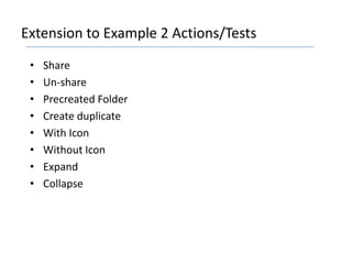 Extension to Example 2 Actions/TestsShareUn-sharePrecreated FolderCreate duplicateWith IconWithout IconExpandCollapse