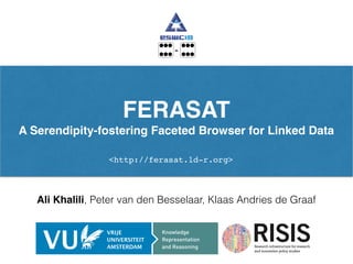 FERASAT
A Serendipity-fostering Faceted Browser for Linked Data
Ali Khalili, Peter van den Besselaar, Klaas Andries de Graaf
-
<http://ferasat.ld-r.org>
 