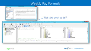 | Employer Solutions
Weekly Pay Formula
 