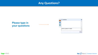 Webinar DetailsAny Questions?
| Employer Solutions
Please type in
your questions
 