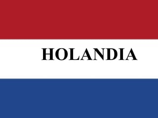 HOLANDIA 