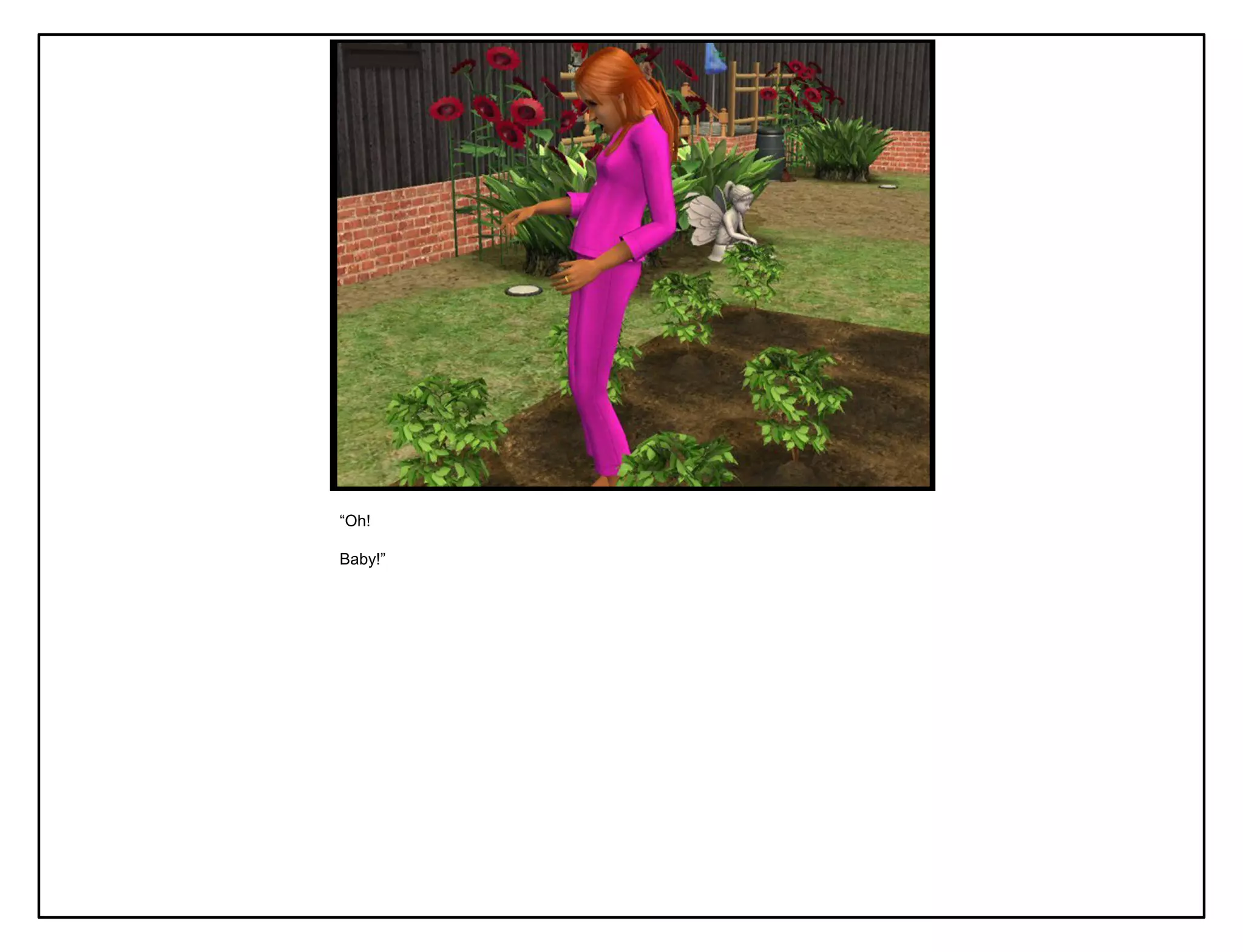 “Oh!

Baby!”
 